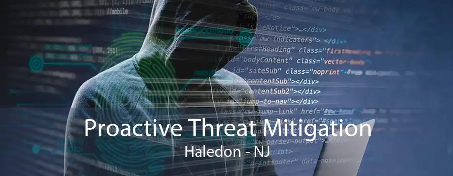 Proactive Threat Mitigation Haledon - NJ