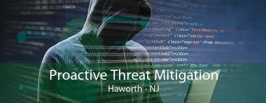 Proactive Threat Mitigation Haworth - NJ