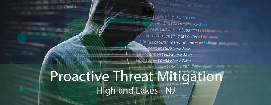 Proactive Threat Mitigation Highland Lakes - NJ