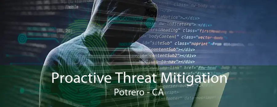 Proactive Threat Mitigation Potrero - CA