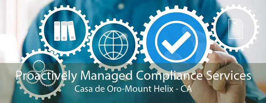 Proactively Managed Compliance Services Casa de Oro-Mount Helix - CA