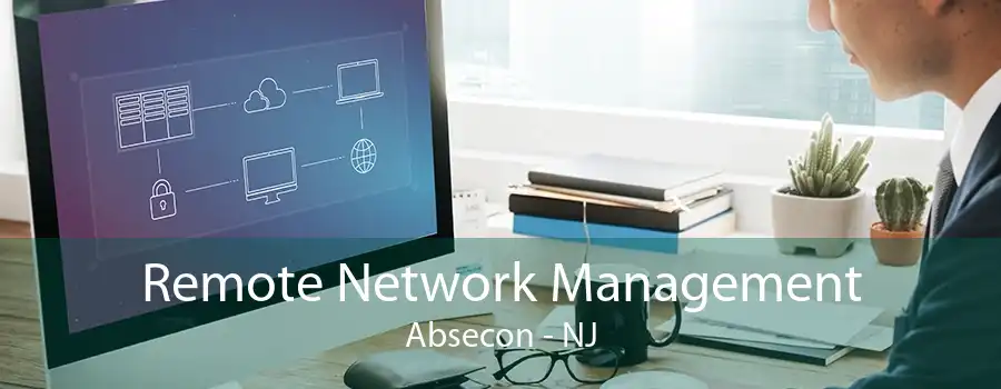 Remote Network Management Absecon - NJ