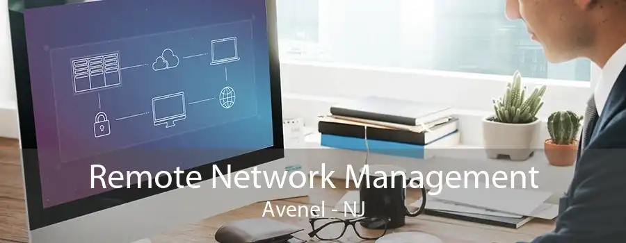 Remote Network Management Avenel - NJ