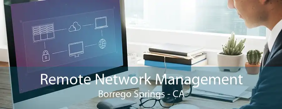 Remote Network Management Borrego Springs - CA