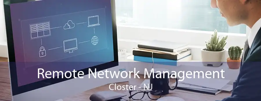 Remote Network Management Closter - NJ