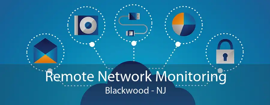 Remote Network Monitoring Blackwood - NJ