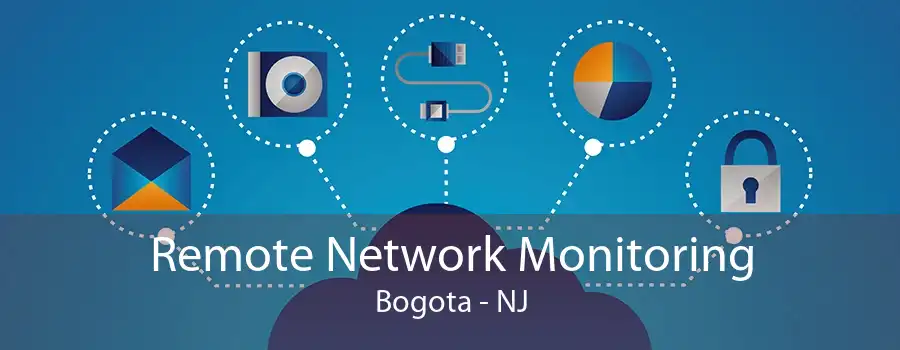 Remote Network Monitoring Bogota - NJ