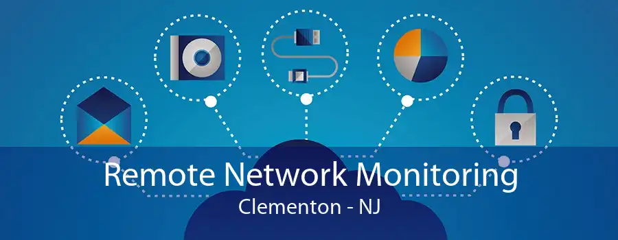 Remote Network Monitoring Clementon - NJ