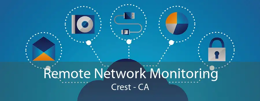 Remote Network Monitoring Crest - CA