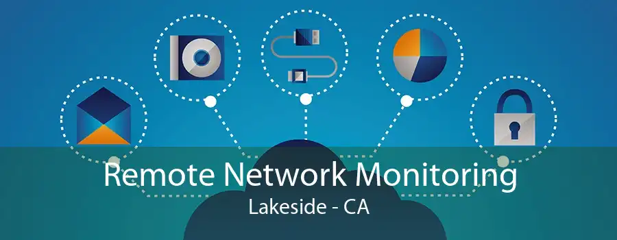 Remote Network Monitoring Lakeside - CA