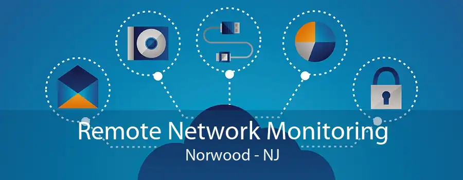 Remote Network Monitoring Norwood - NJ