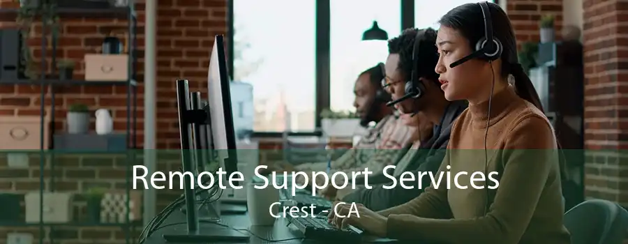 Remote Support Services Crest - CA