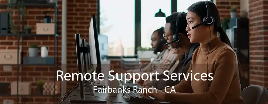 Remote Support Services Fairbanks Ranch - CA