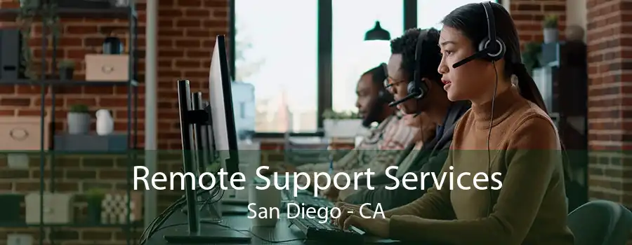 Remote Support Services San Diego - CA