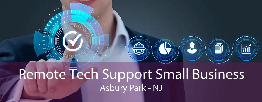 Remote Tech Support Small Business Asbury Park - NJ