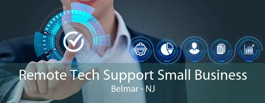 Remote Tech Support Small Business Belmar - NJ