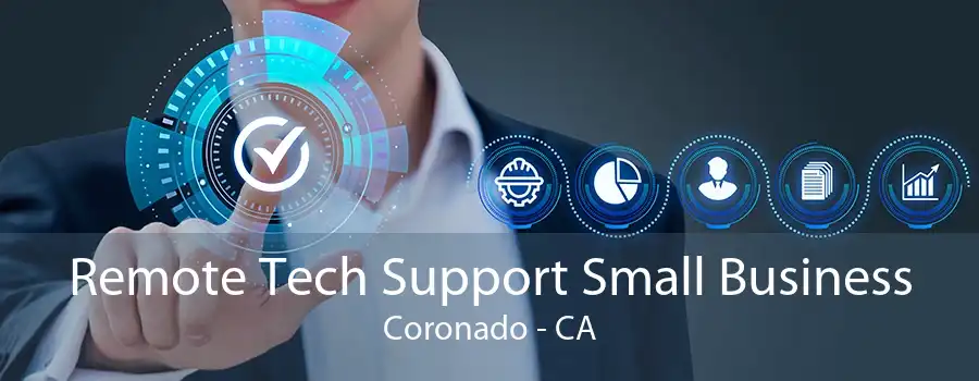 Remote Tech Support Small Business Coronado - CA