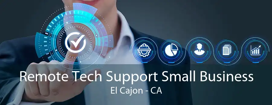 Remote Tech Support Small Business El Cajon - CA