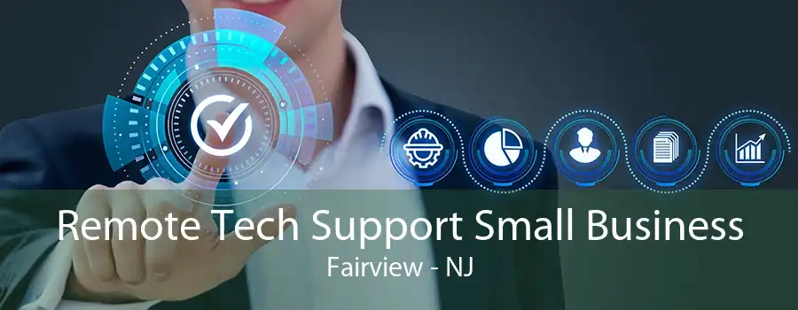 Remote Tech Support Small Business Fairview - NJ