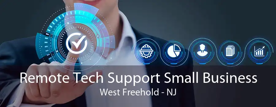 Remote Tech Support Small Business West Freehold - NJ