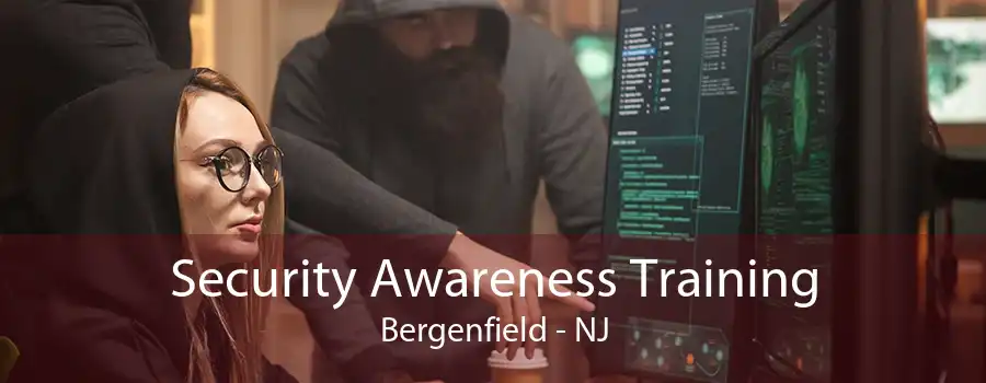 Security Awareness Training Bergenfield - NJ