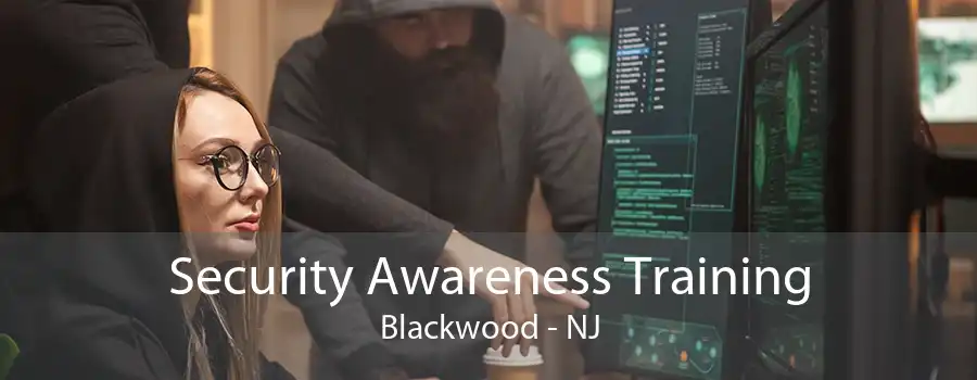 Security Awareness Training Blackwood - NJ