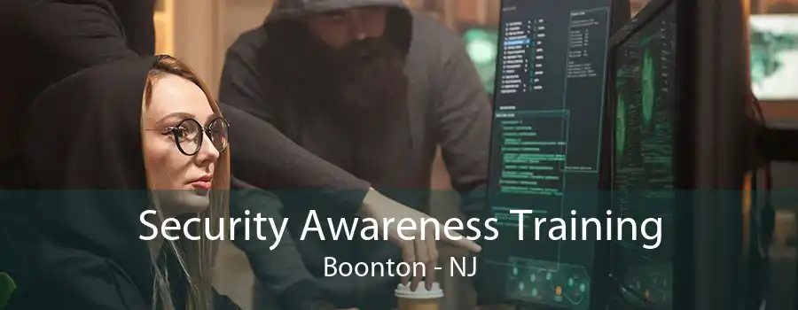 Security Awareness Training Boonton - NJ