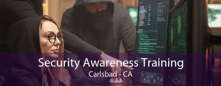 Security Awareness Training Carlsbad - CA