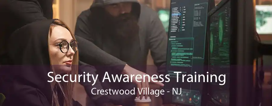 Security Awareness Training Crestwood Village - NJ