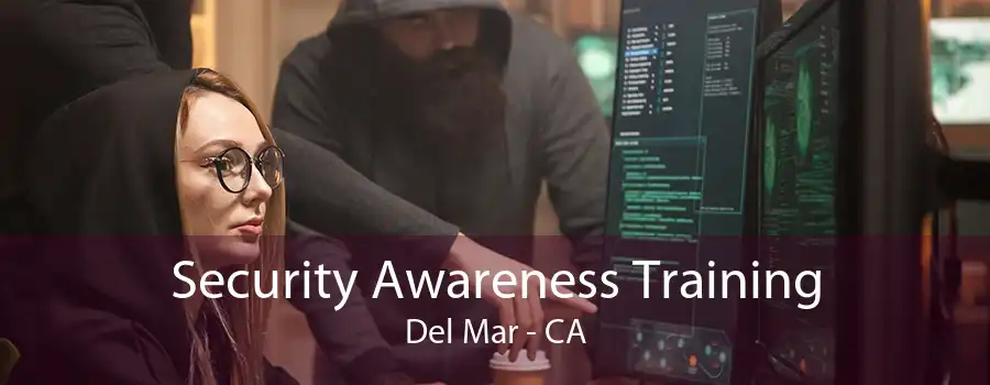 Security Awareness Training Del Mar - CA