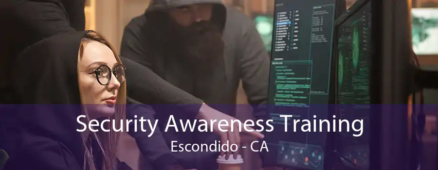 Security Awareness Training Escondido - CA