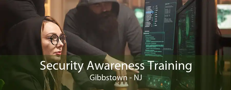 Security Awareness Training Gibbstown - NJ