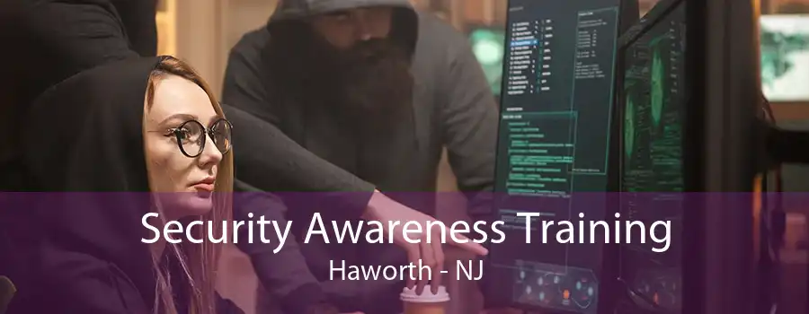 Security Awareness Training Haworth - NJ