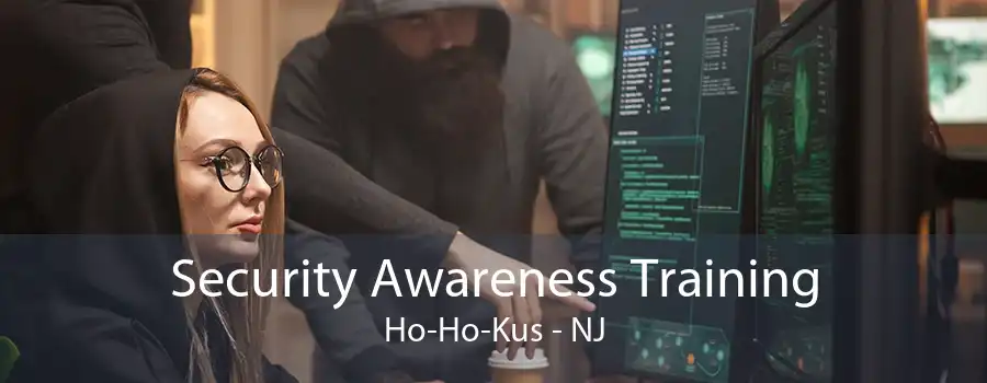 Security Awareness Training Ho-Ho-Kus - NJ