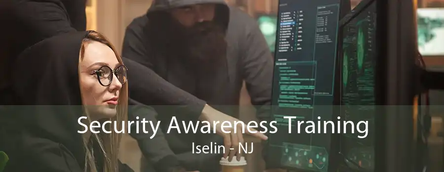 Security Awareness Training Iselin - NJ