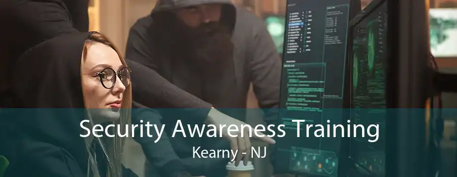 Security Awareness Training Kearny - NJ