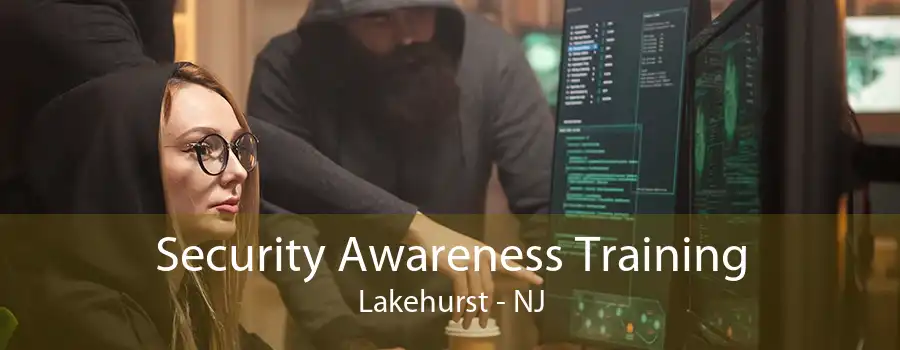 Security Awareness Training Lakehurst - NJ