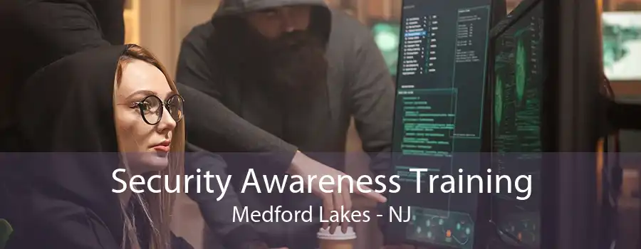 Security Awareness Training Medford Lakes - NJ