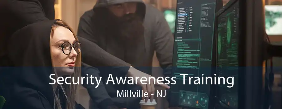 Security Awareness Training Millville - NJ