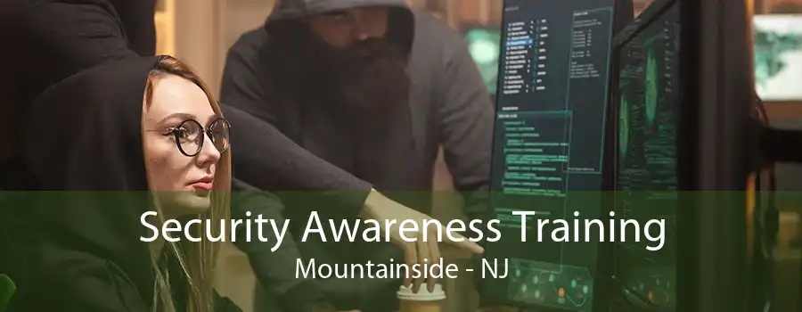 Security Awareness Training Mountainside - NJ