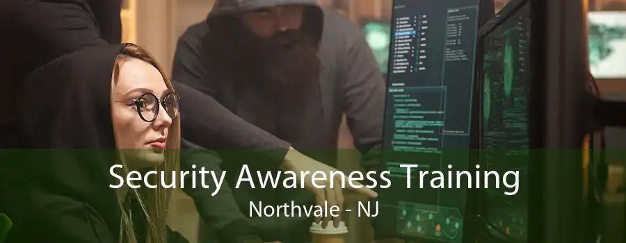 Security Awareness Training Northvale - NJ