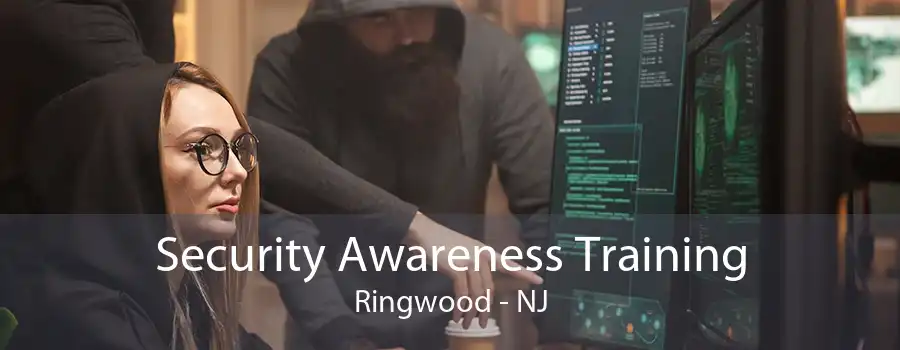 Security Awareness Training Ringwood - NJ