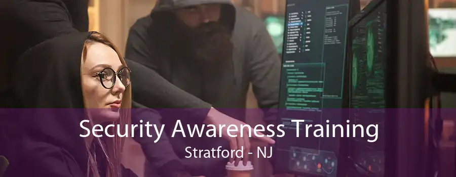 Security Awareness Training Stratford - NJ