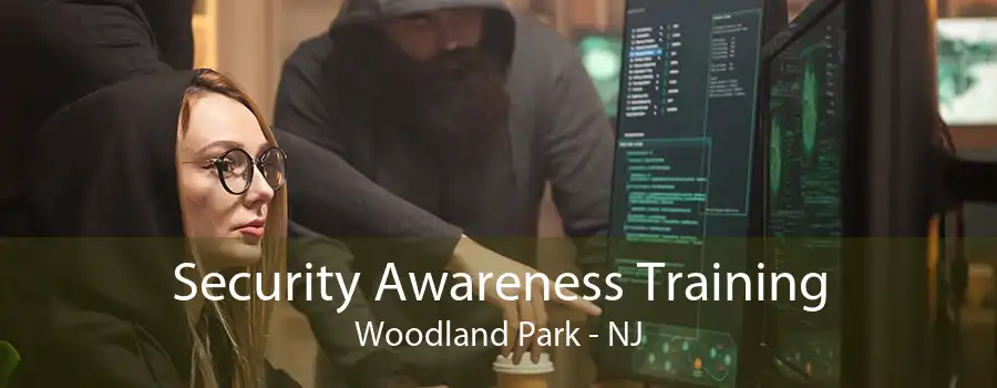 Security Awareness Training Woodland Park - NJ