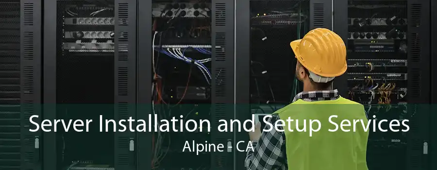 Server Installation and Setup Services Alpine - CA