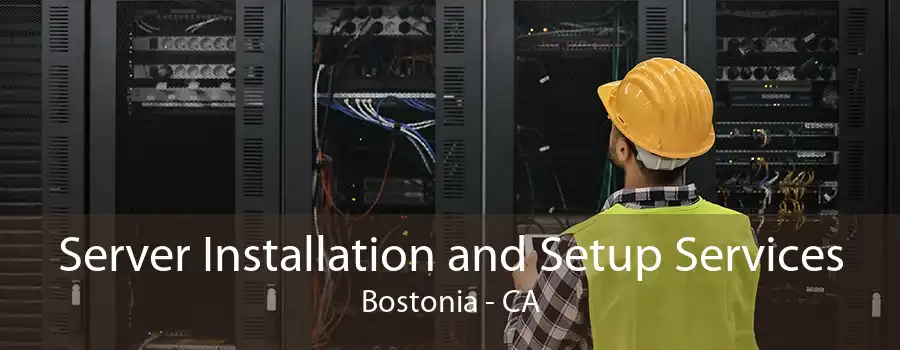 Server Installation and Setup Services Bostonia - CA