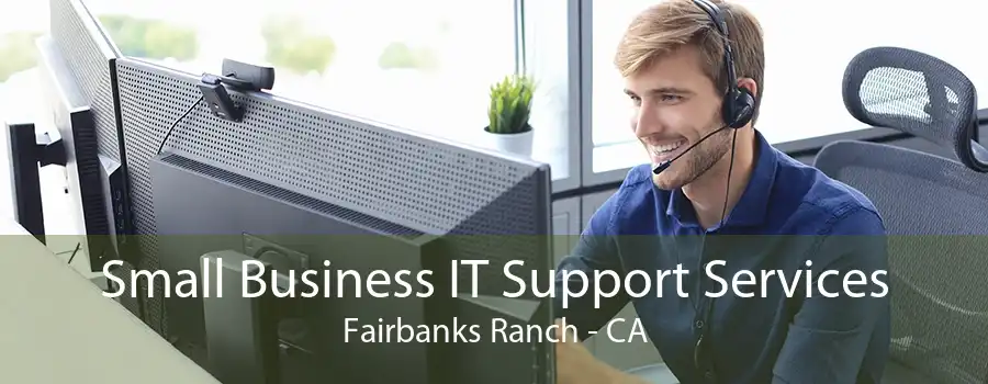 Small Business IT Support Services Fairbanks Ranch - CA