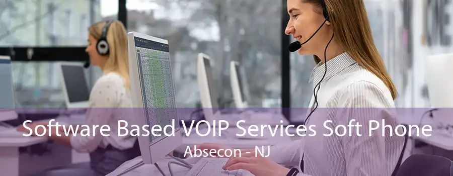 Software Based VOIP Services Soft Phone Absecon - NJ