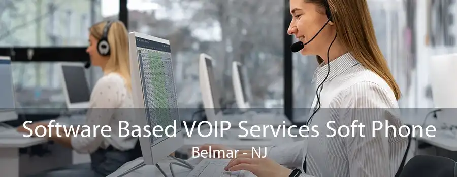 Software Based VOIP Services Soft Phone Belmar - NJ