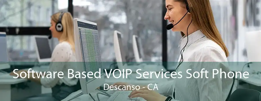 Software Based VOIP Services Soft Phone Descanso - CA